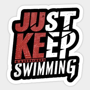 Just Keep Swimming Sticker